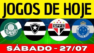 JOGOS DE HOJE  BRASILEIRÃO 2024  DESTE SÁBADO 27072024  JOGOS DO CAMPEONATO BRASILEIRO [upl. by Erelia]