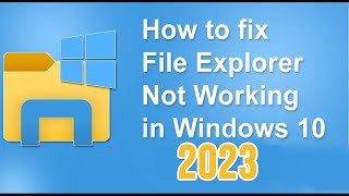 How to fix File Explorer Not Working in Windows 10 2021 [upl. by Bergeman763]