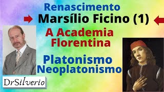 Marsílio Ficino 1  A Academia Florentina Platonismo e Neoplatonismo [upl. by Morgan]