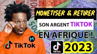 COMMENT MONETISER ET RETIRER SON ARGENT TIKTOK EN AFRIQUE EN 2023 [upl. by Llerat]