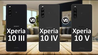 Sony Xperia 10 V vs Xperia 10 IV vs Xperia 10 III  123Specs [upl. by Aziul]