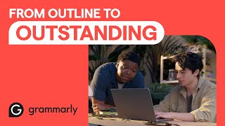 From Outline to Outstanding  Write it With Grammarly [upl. by Ellerrad]