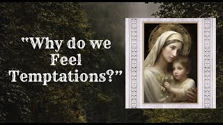 Sep 4 Wed  Why do we feel temptations [upl. by Faucher]