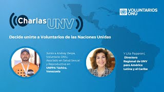 Charlas UNV ¡Decide unirte a Voluntarios de las Naciones Unidas [upl. by Olgnaed]