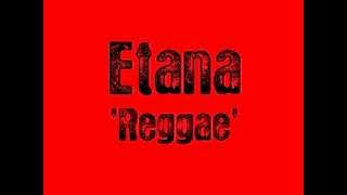 Etana  Reggae [upl. by Dorej]