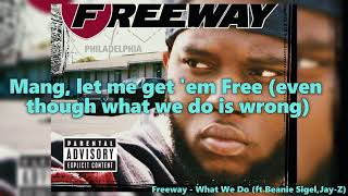 Freeway  What We Do Feat JayZ amp Beanie Sigel Lyrics [upl. by Eenattirb]