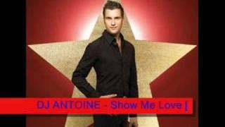 DJ ANTOINE  Show Me Love remix [upl. by Hackney]