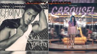 Nick Jonas amp Melanie Martinez  Chains  Carousel Mashup [upl. by Aineg]