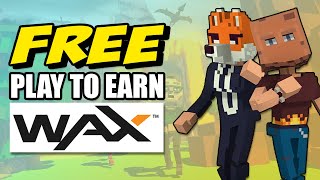 FREE TO PLAY TO EARN Games on WAX [upl. by Aiz130]