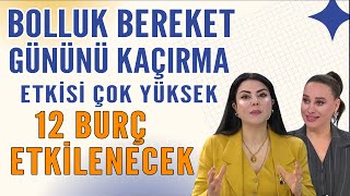 BOLLUK BEREKET GÜNÜNÜ KAÇIRMA ETKİSİ ÇOK YÜKSEK 12 BURÇ ETKİLENECEK KISMETİ ÇOK AÇIK BURÇLAR [upl. by Anairo516]