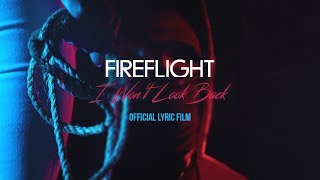 Fireflight quotI WONT LOOK BACKquot Lyric Film OFFICIAL [upl. by Laertnom]