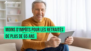 Moins dimpôts pour les retraités de plus de 65 ans [upl. by Vidda]