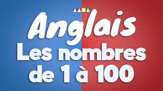 Les nombres de 1 à 100 en anglais  Comptage en anglais  Apprendre anglais americain [upl. by Yzzik]