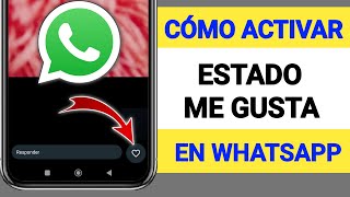 ¿CÓMO ACTIVAR EL ESTADO DE WHATSAPP COMO [upl. by Naget]