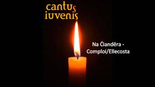 cantus iuvenis  Na ciandera ComploiEllecosta [upl. by Darsey]