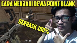 CARA MENJADI DEWA POINT BLANK BERHASIL100  POINT BLANK GARENA INDONESIA [upl. by Rezzani]