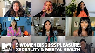 9 Women Get Real About Prioritizing Pleasure Sexuality amp Mental Health  Sound On [upl. by Euqor452]