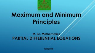 Maximum and minimum principles  Partial Differential equation  MSc Mathematics [upl. by Sidky376]