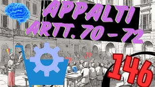 TI PREPARO AL CONCORSO PUBBLICO NUOVO CODICE APPALTI  ARTT 70  72  Lezione 146 [upl. by Gati415]