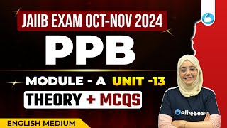 JAIIB Oct 2024  JAIIB PPB English Medium  Module A Unit 13  JAIIB Exam Preparation 2024  Afreen [upl. by Ahsinelg]