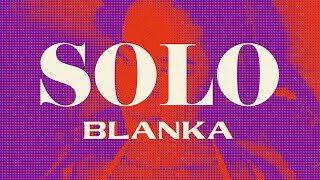 Blanka  Solo Official Lyric Video [upl. by Phedra]