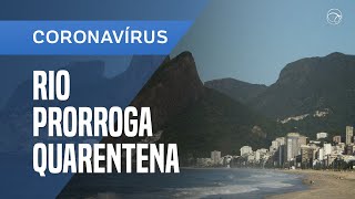 GOVERNO DO RIO DE JANEIRO PRORROGOU A QUARENTENA NO ESTADO [upl. by Hi]