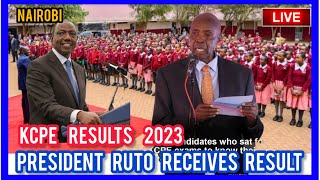 KCPE RESULTS 2023 LIVE  PRESIDENT RUTO RECEIVE RESULTS  EZEKIEL MACHOGU TODAY  KCPE RESULTS [upl. by Erny]