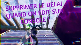 Comment supprimer le délai quand on EDIT sur CONSOLE [upl. by Lyssa]