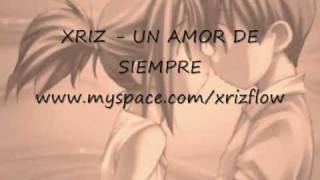 Xriz  Un amor de siempre Twitter OfficialXriz [upl. by Elak108]