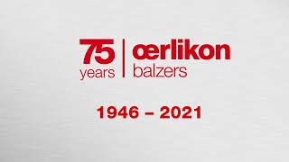 From an idea to a global technology leader 75 years of Oerlikon Balzers [upl. by Mueller]