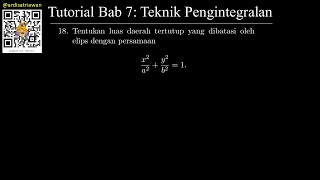 Tutorial Bab 7  Teknik Pengintegralan 18 Pembuktian Luas Elips  MatematikaKalkulus 2 ITB [upl. by Nitsrek]