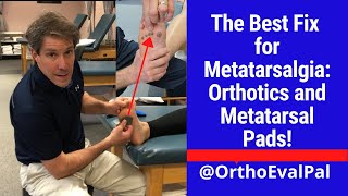 The Best Fix for Metatarsalgia Orthotics and Metatarsal Pads [upl. by Okika167]