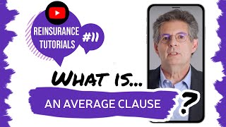 ✅ What is an average clause  Reinsurance tutorials 11 [upl. by Yelich683]