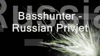 Basshunter  Russian Privjet [upl. by Rennold]