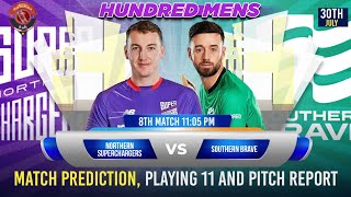 The Hundred 2024 8th Match Prediction amp Pitch Report Northern Superchargers vs Southern Brave [upl. by Gladdy957]