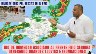 INUNDACIONES PELIGROSAS FRENTE FRIO ESTA DEJANDO GRANDES LLUVIAS EN EL PAIS [upl. by Othella]