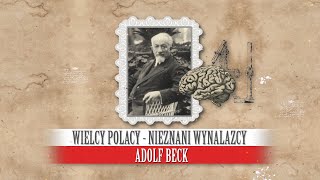 Adolf Beck Wielcy Polacy  nieznani wynalazcy [upl. by Eiznil]