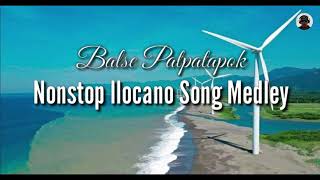 Nonstop Balse Ilocano Song Medley [upl. by Roselane109]