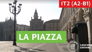 Italiano per stranieri  I luoghi della città la piazza senza sottotitoli [upl. by Cuthburt]