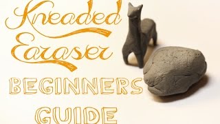 Kneaded Erasers A Beginners Guide [upl. by Sawyer]