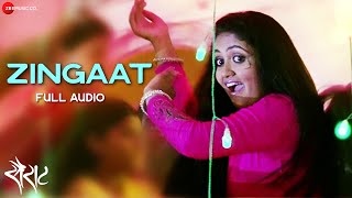 Zingaat  Full Audio Song  Sairat  Ajay Atul  Nagraj Popatrao Manjule [upl. by Emmalyn]