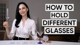 How to hold glasses flute red white and dessert wine glasses cocktail glass and snifter [upl. by Ardna]