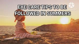 EYE CARE TIPS FOR SUMMER [upl. by Jillie414]