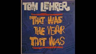 Tom Lehrer – That Was the Year That Was [upl. by Lenna359]