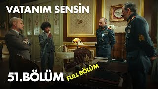 Vatanım Sensin 51 Bölüm  Full Bölüm [upl. by Ithaman]