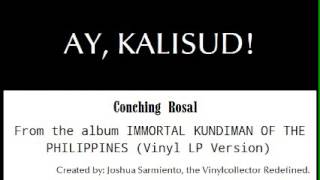 Conching Rosal  AY KALISUD Vinyl [upl. by Annohsak]