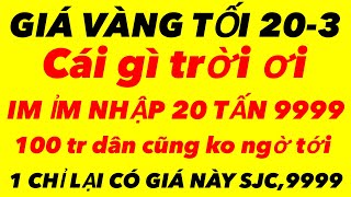 Giá vàng hôm nay 9999 mới nhất tối ngày 2032024  giá vàng 9999 hôm nay  giá vàng 9999  giá vàng [upl. by Nawuj]