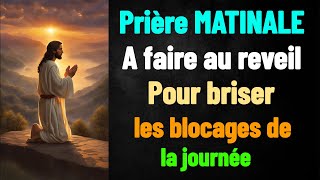 Prière Matinal a faire chaque matin au reveil pour briser tous les blocages de tous vos Ennemis [upl. by Poland]