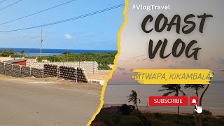 COAST VLOG  Mtwap Kikambala [upl. by Hannavas89]