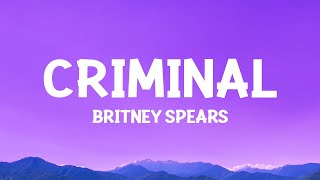 Britney Spears  Criminal Lyrics [upl. by Ymmik]